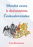 eKniha -  Dlouhá cesta k dočasnému Československu