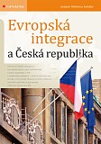 eKniha -  Evropská integrace a Česká republika: 