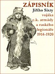 eKniha -  Zápisník Jiřího Sixty, c.k. vojáka a ruského legionáře, 1914-1920