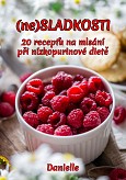 eKniha -  (ne)SLADKOSTI: 20 receptů na mlsání při nízkopurinové dietě