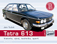 eKniha -  Tatra 613: historie, vývoj, technika, sport