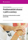 eKniha -  Problematické situace v péči o seniory: Příručka pro zdravotnické a sociální pracovníky