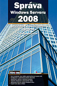 eKniha -  Správa Windows Serveru 2008: průvodce pokročilého správce