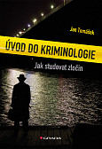 eKniha -  Úvod do kriminologie: Jak studovat zločin