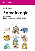 eKniha -  Somatologie: pro předmět Základy anatomie a fyziologie člověka, 3., přepracované a doplněné vydání