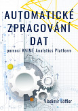 eKniha -  Automatické zpracování dat pomocí KNIME Analytics Platform
