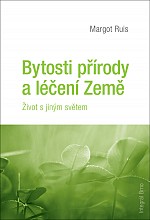 Bytosti přírody a léčení Země