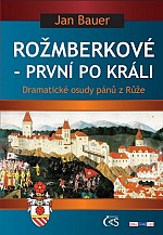 Rožmberkové - první po králi