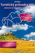 Turistický průvodce VIII.: zajímavosti ze slovenských hradů a zámků