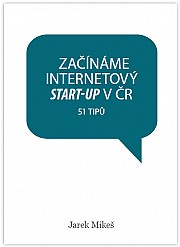 Začínáme internetový start-up v ČR – 51 tipů