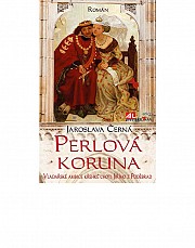 Perlová koruna - vladařské ambice křehké choti Jiřího z Poděbrad