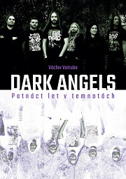 Dark angels: Patnáct let v temnotách