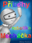 eKniha -  Příběhy robotíka Mecháčka 