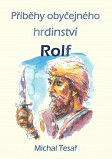 eKniha -  Příběhy obyčejného hrdinství - Rolf