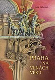 eKniha -  Praha na vlnách věků