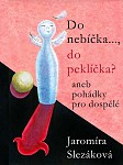 eKniha -  Do nebíčka..., do peklíčka? aneb pohádky pro dospělé