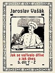 eKniha -  Jak se vařívalo dříve a jak dnes, 5. díl, T-Ž