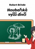 eKniha -  Houbařská vyšší dívčí