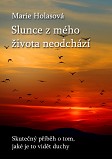 eKniha -  Slunce z mého života neodchází: Skutečný příběh o tom, jaké je to vidět duchy