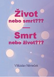 eKniha -  Život nebo smrt??? Smrt nebo život???