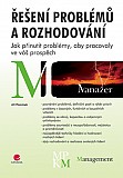 eKniha -  Řešení problémů a rozhodování: Jak přinutit problémy, aby pracovaly ve váš prospěch