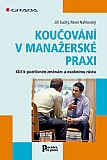 eKniha -  Koučování v manažerské praxi: Klíč k pozitivním změnám a osobnímu růstu