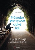 eKniha -  Průvodce pro vysoce citlivé lidi: Jak prožít šťastnější a vyrovnanější život