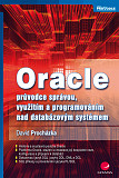 eKniha -  Oracle: průvodce správou, využitím a programováním