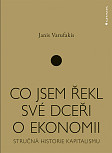 eKniha -  Co jsem řekl své dceři o ekonomii: Stručná historie kapitalismu