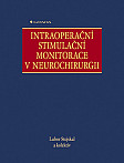 eKniha -  Intraoperační stimulační monitorace v neurochirurgii: 