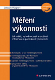 eKniha -  Měření výkonnosti: Jak měřit, vyhodnocovat a využívat informace o podnikové výkonnosti