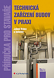 eKniha -  Technická zařízení budov v praxi: Příručka pro stavaře