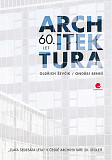 eKniha -  Architektura 60. let: Zlatá šedesátá léta v české architektuře 20. století