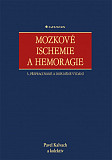 eKniha -  Mozkové ischemie a hemoragie: 3., přepracované a doplněné vydání