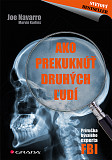 eKniha -  Ako prekuknúť druhých ľudí: Príručka bývalého experta FBI