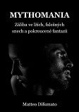 eKniha -  Mythomania: Záliba ve lžích, falešných představách a pokroucené fantazii