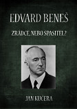 eKniha -  Edvard Beneš: Zrádce, nebo spasitel?