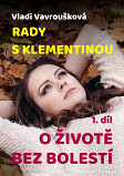 eKniha -  Rady s Klementinou 1: O životě bez bolestí