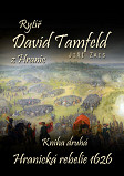 eKniha -  Rytíř David Tamfeld z Hranic: Kniha druhá: Hranická rebelie 1626