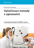 eKniha -  Vyšetřovací metody v optometrii: a interpretace jejich výsledků v praxi