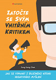 eKniha -  Zatočte se svým vnitřním kritikem: Jak se vymanit z bludného kruhu negativního myšlení