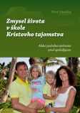 eKniha -  Zmysel života v škole Kristovho tajomstva