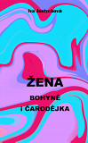 eKniha -  Žena bohyně i čarodějka