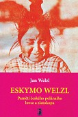 eKniha -  Eskymo Welzl - paměti českého polárníka a zlatokopa