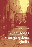 eKniha -  Zachráněna v šanghajském ghettu