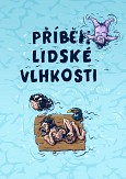 eKniha -  Příběh lidské vlhkosti