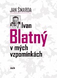 eKniha -  Ivan Blatný v mých vzpomínkách