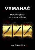 eKniha -  Vymahač: Skutečný příběh za hranou zákona