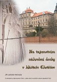 eKniha -  Za tajemstvím náhrobní desky v klášteře Chotěšov: Za záhadami a zajímavostmi v Plzni, v jejím okolí a na dalších místech západních Čech