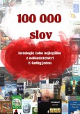 eKniha -  100 000 slov: Antologie toho nejlepšího z nakladatelství E-knihy jedou